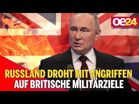 Russland droht mit Angriffen auf britische Militärziele